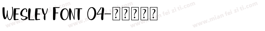 Wesley Font 04字体转换